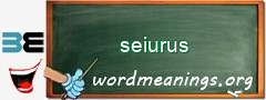 WordMeaning blackboard for seiurus